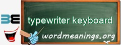 WordMeaning blackboard for typewriter keyboard